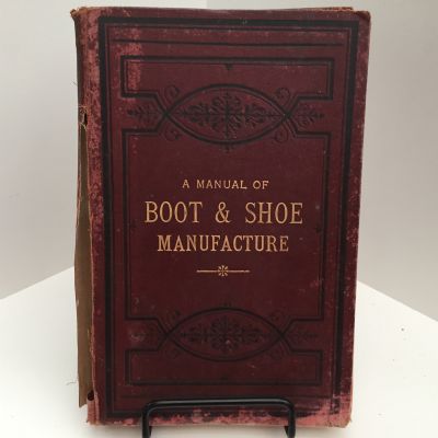 A Manual Of Boot & Shoe Manufacture