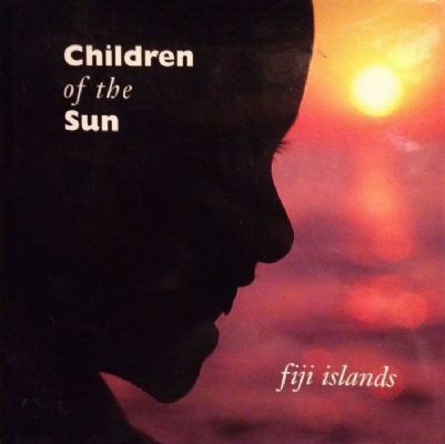 Children of the Sun : Fiji Islands 