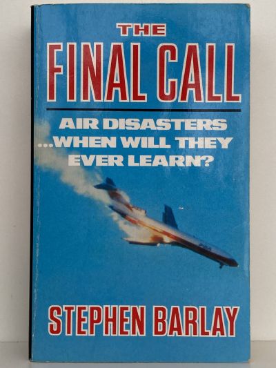 THE FINAL CALL: Air Disasters...when will they ever learn