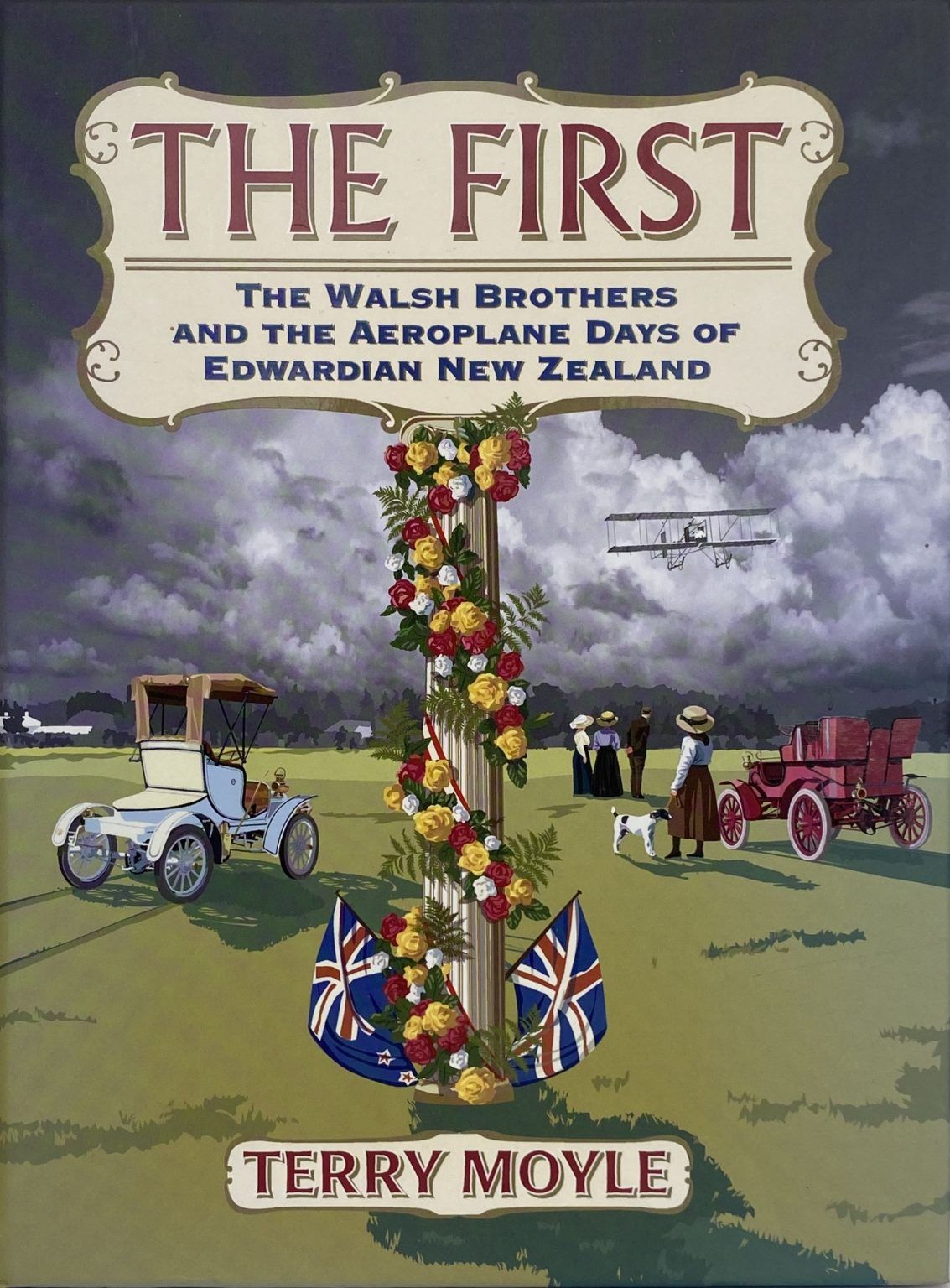 THE FIRST: The Walsh Brothers and the Aeroplane days of Edwardian New Zealand