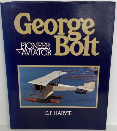 GEORGE BOLT: Pioneer Aviator
