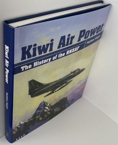 KIWI AIR POWER: The History of the RNZAF