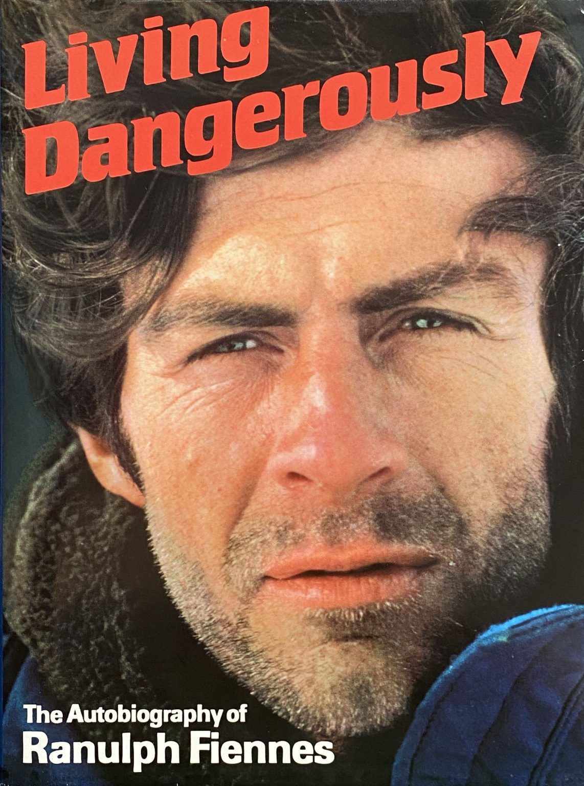 LIVING DANGEROUSLY: The Autobiography of 