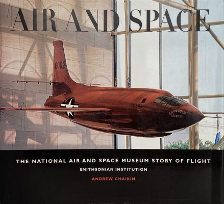 AIR AND SPACE: The National Air and Space Museum Story of Flight 