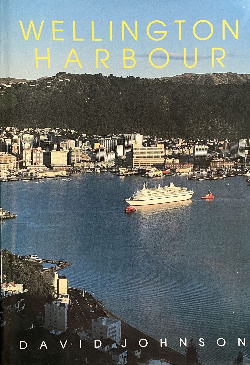 WELLINGTON HARBOUR: The history of Te-Whanganui-a-Tara