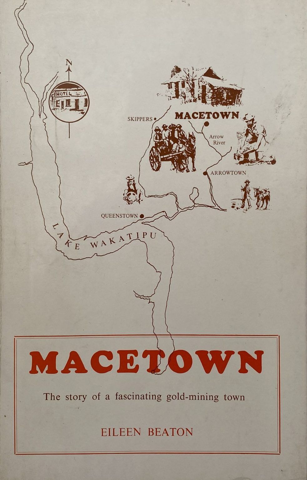 MACETOWN: The Story of a Fascinating Gold-Mining Town