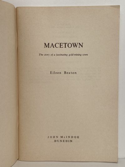 MACETOWN: The Story of a Fascinating Gold-Mining Town