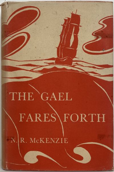 THE GAEL FARES FORTH: The Story of Waipu and Her Sister Settlements