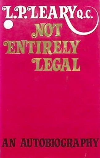 NOT ENTIRELY LEGAL: An Autobiography