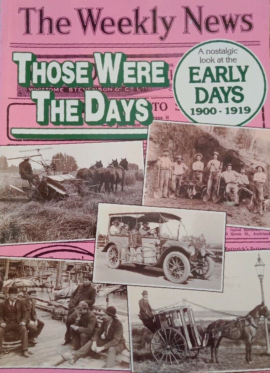 THOSE WERE THE DAYS: A nostalgic look at The Early Days 1900 - 1919