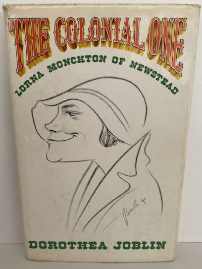 THE COLONIAL ONE: Lorna Monckton of Newstead