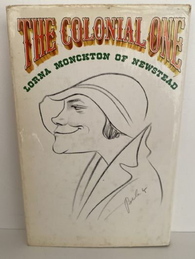 THE COLONIAL ONE: Lorna Monckton of Newstead