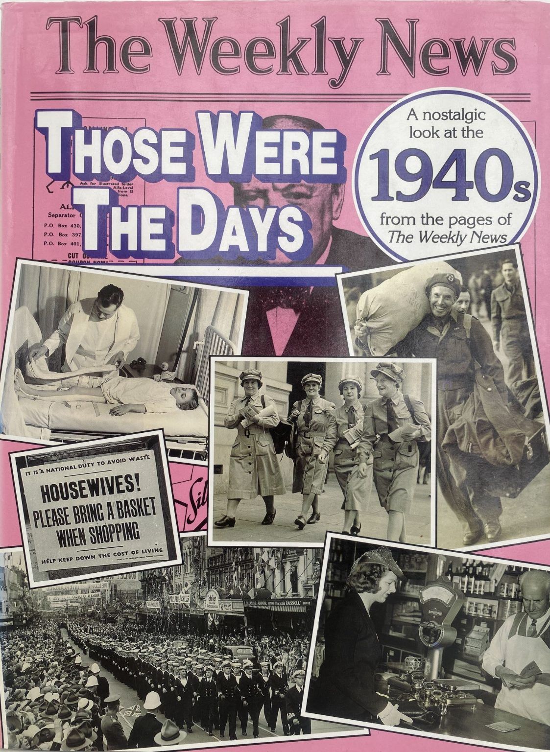 THOSE WERE THE DAYS: A nostalgic look at The Weekly News 1940s