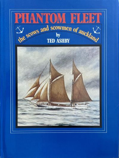 PHANTOM FLEET: The Scows and Scowmen of Auckland