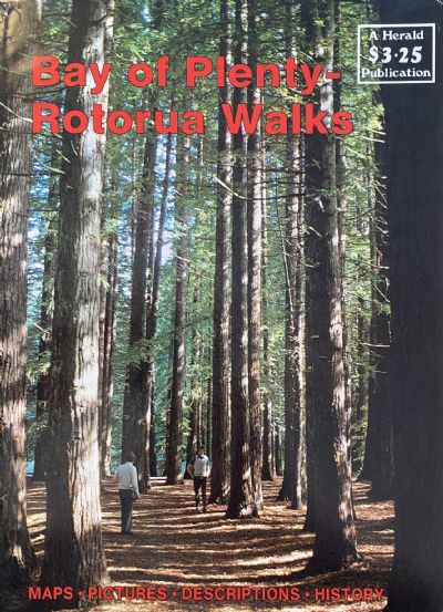 BAY OF PLENTY ROTORUA WALKS: Maps, Pictures, Descriptions, History 