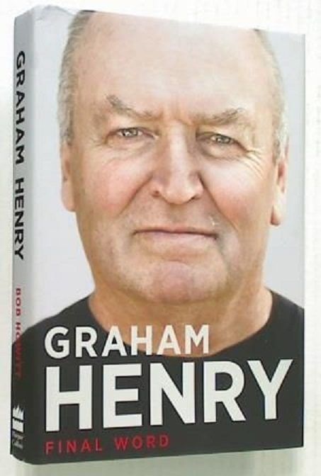 GRAHAM HENRY: Final Word