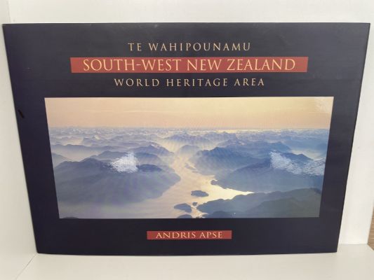 SOUTH-WEST NEW ZEALAND World Heritage Area - Te Wahipounamu