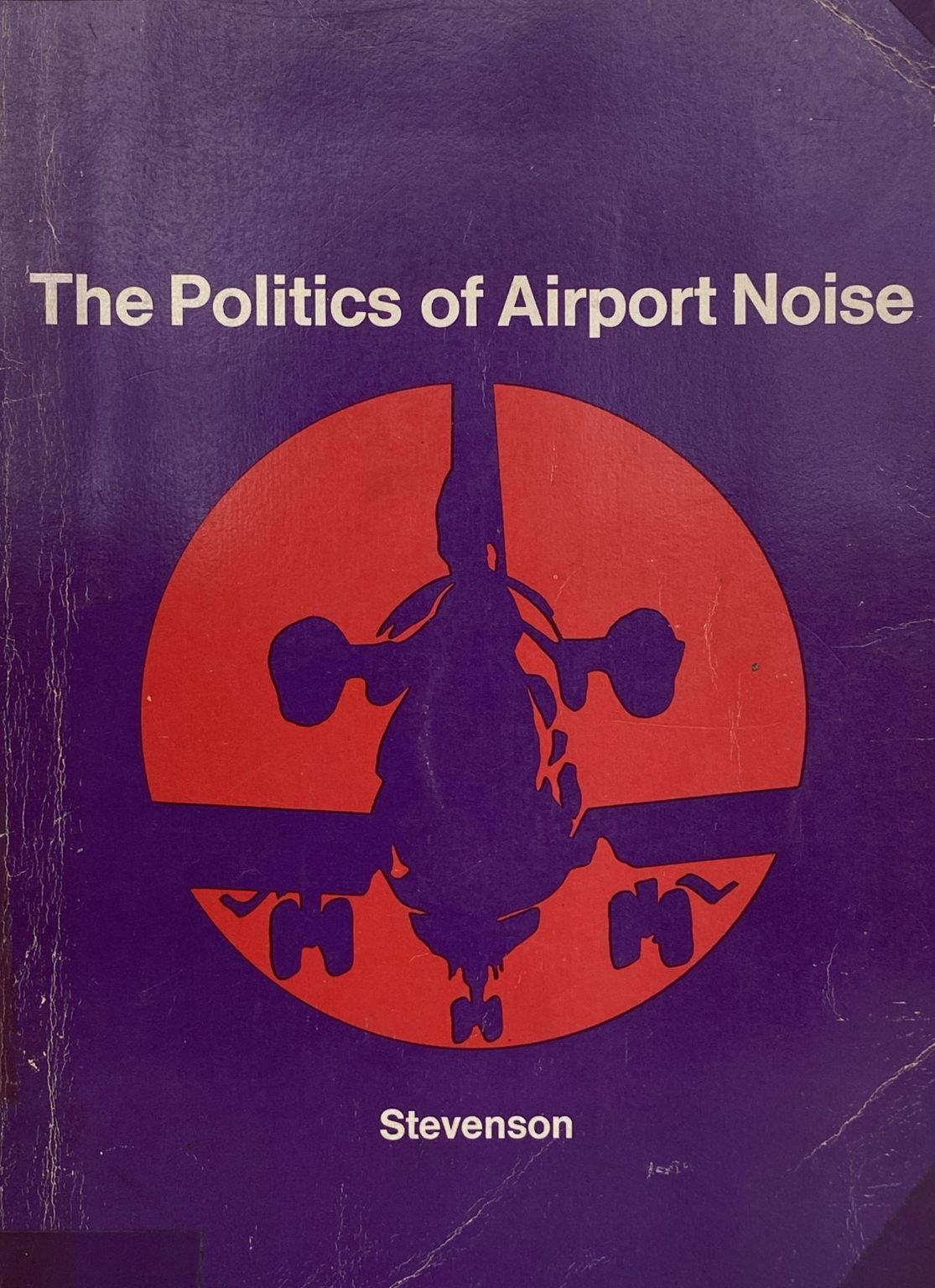 THE POLITICS OF AIRPORT NOISE