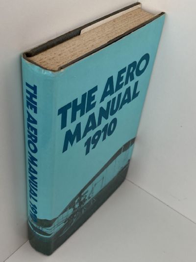 THE AERO MANUAL 1910: All About Mechanical Flight