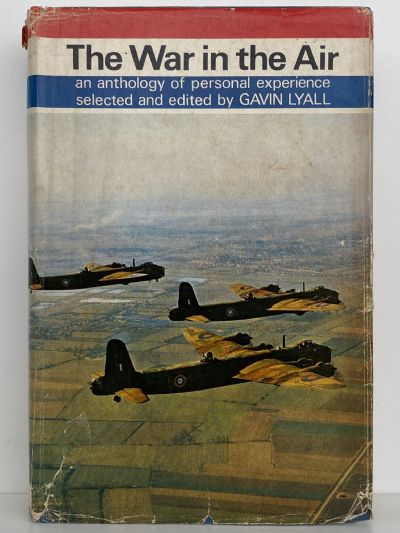 THE WAR IN THE AIR: An Anthology of Personal Experience
