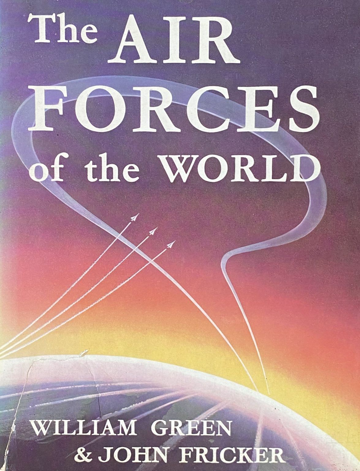 THE AIR FORCES OF THE WORLD: Their History, Development and Present Strength