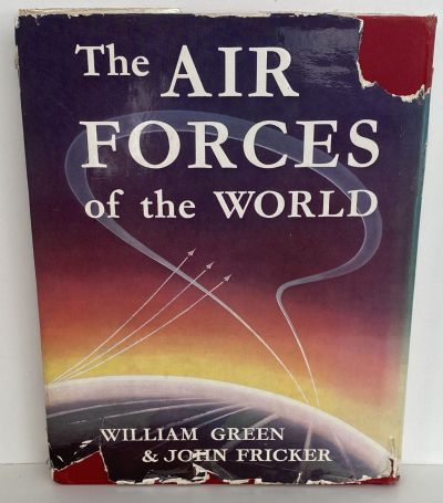 THE AIR FORCES OF THE WORLD: Their History, Development and Present Strength