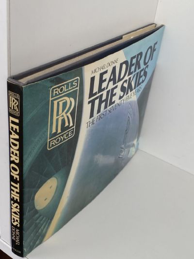 ROLLS ROYCE - LEADER OF THE SKIES: The First Seventy-Five Years