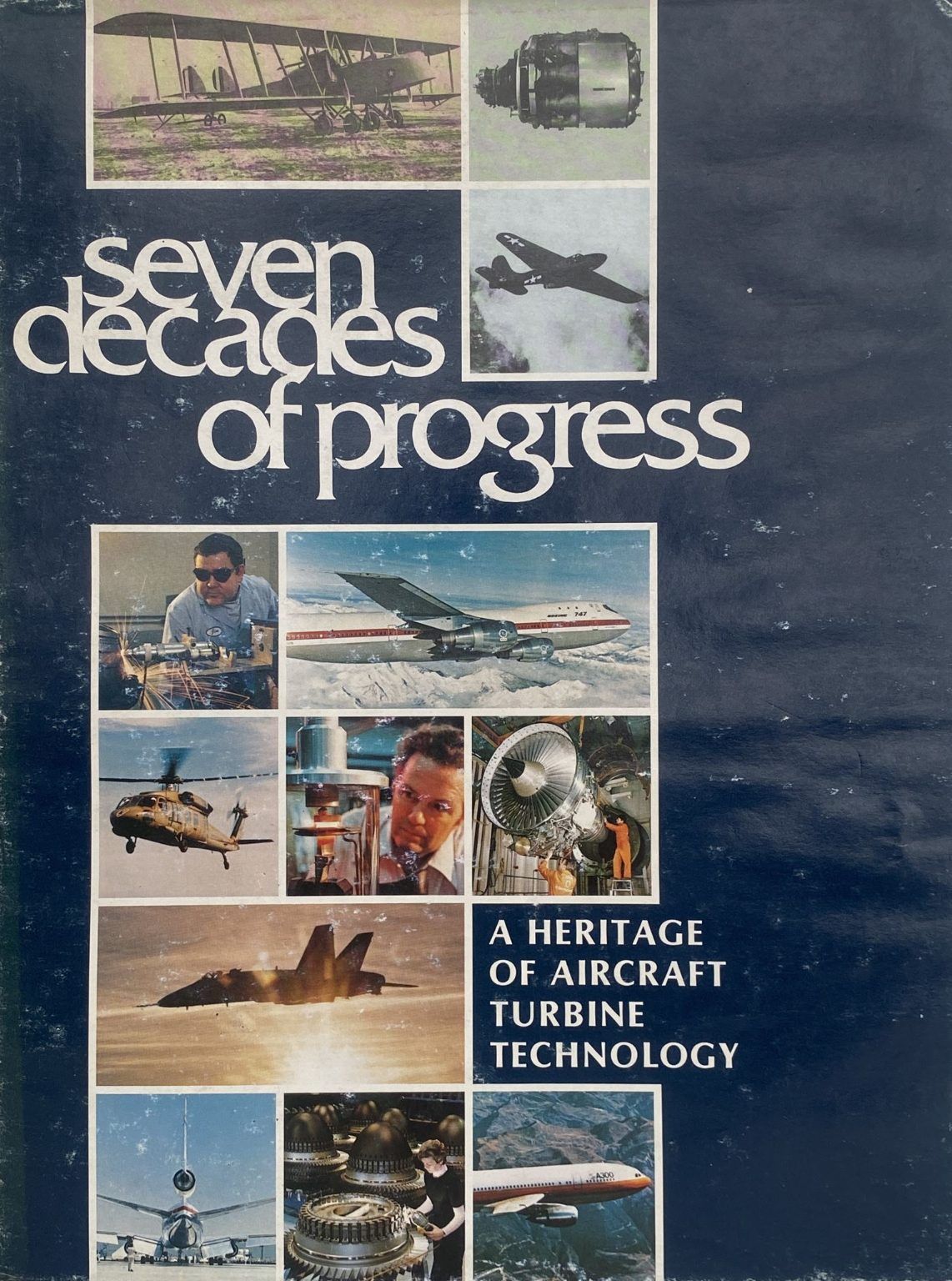 SEVEN DECADES OF PROGRESS: A Heritage of Aircraft Turbine Technology