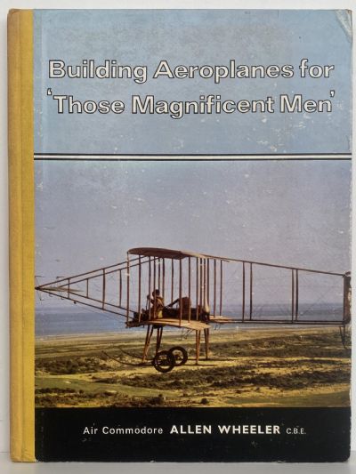BUILDING AEROPLANES FOR 'THOSE MAGNIFICENT MEN'