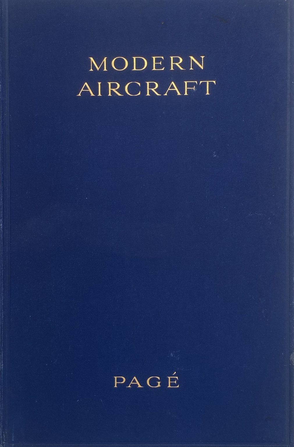 MODERN AIRCRAFT: Basic Principles, Operation, Application, Construction, Repair, Maintenance