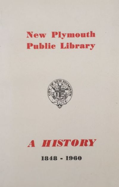 New Plymouth Public Library: A History 1848-1960 