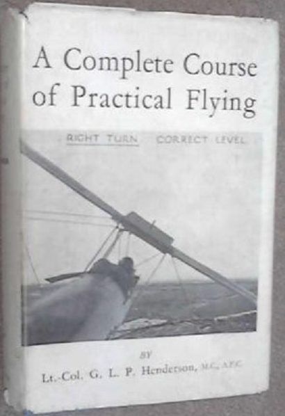 A COMPLETE COURSE OF PRACTICAL FLYING: Learning To Fly