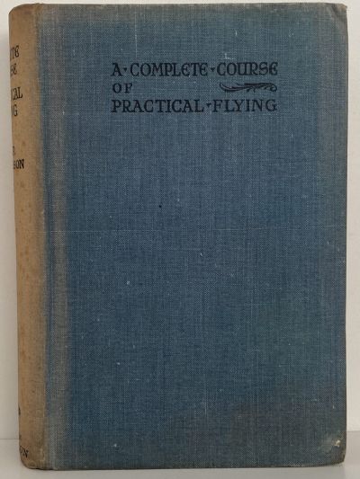 A COMPLETE COURSE OF PRACTICAL FLYING: Learning To Fly