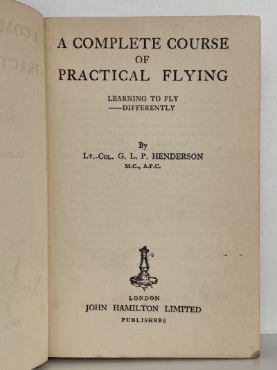 A COMPLETE COURSE OF PRACTICAL FLYING: Learning To Fly