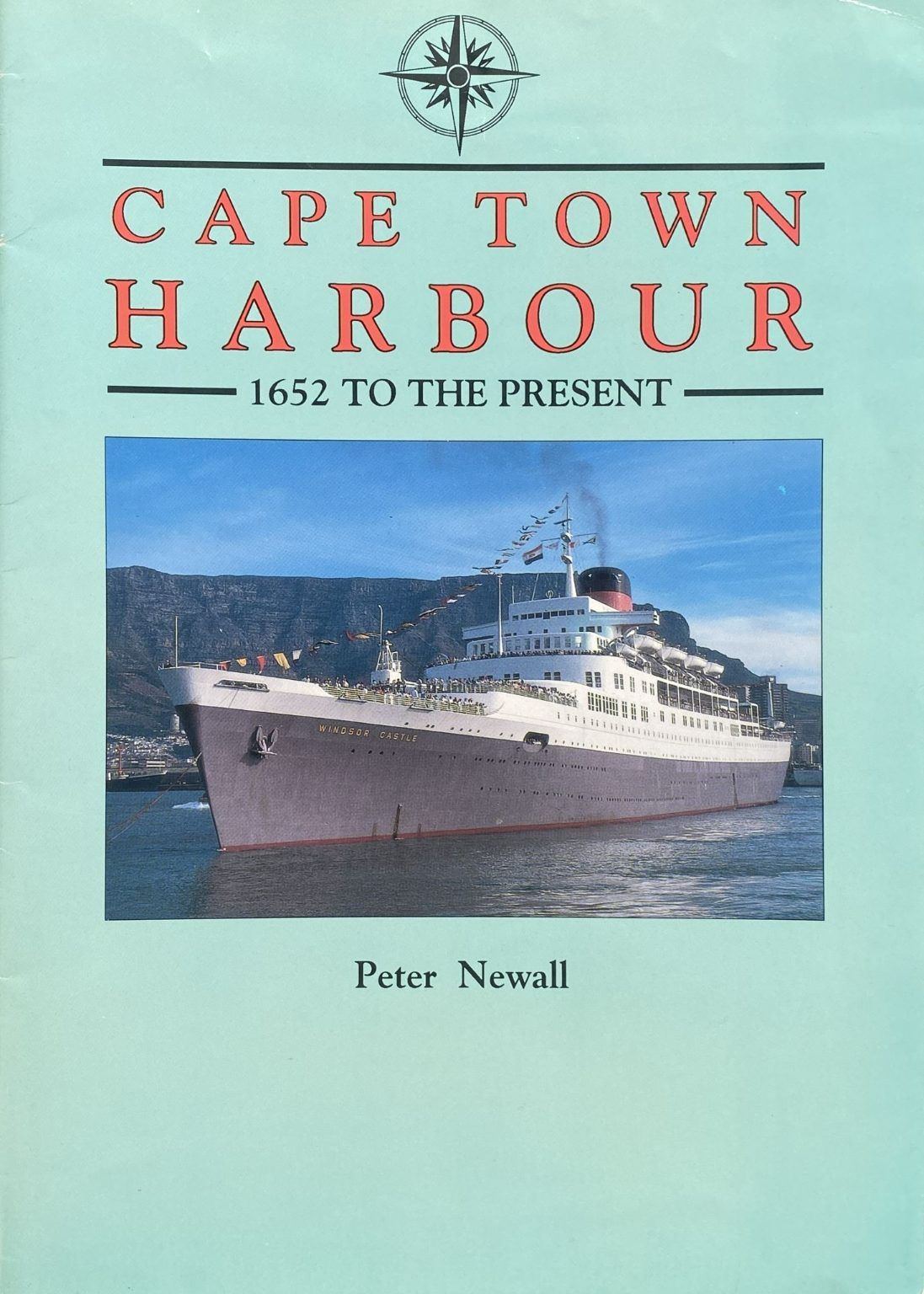CAPE TOWN HARBOUR: 1652 To The Present