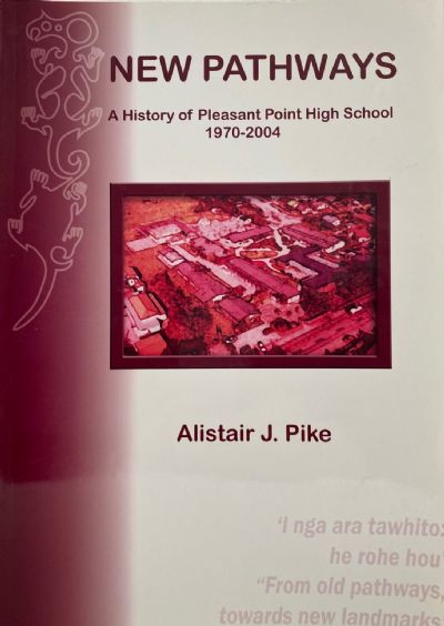 NEW PATHWAYS: A History of Pleasant Point High School 1970 - 2004 