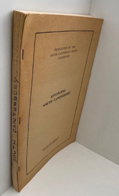ADVANCING SOUTH CANTERBURY: Proceedings Of The South Canterbury Study Conference