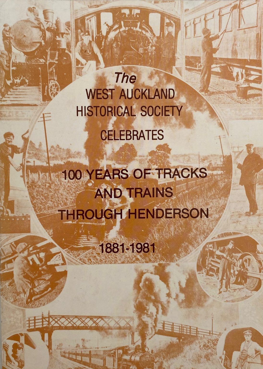 100 YEARS OF TRACKS AND TRAINS THROUGH HENDERSON 1881-1981
