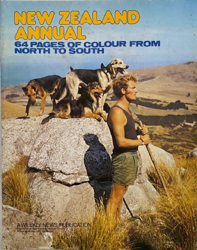 NEW ZEALAND ANNUAL: 64 Pages of Colour From North to South 