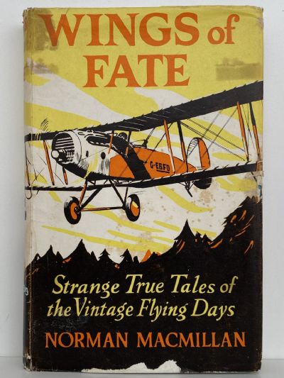 WINGS OF FATE: Strange True Tales of The Vintage Flying Days