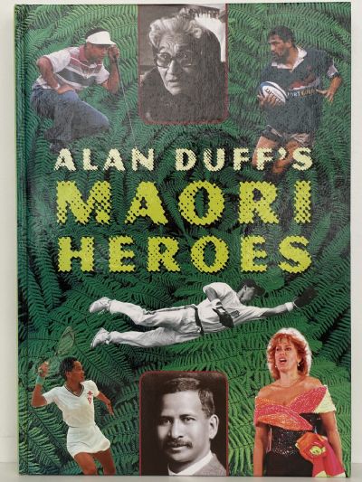 ALAN DUFF'S MAORI HEROES