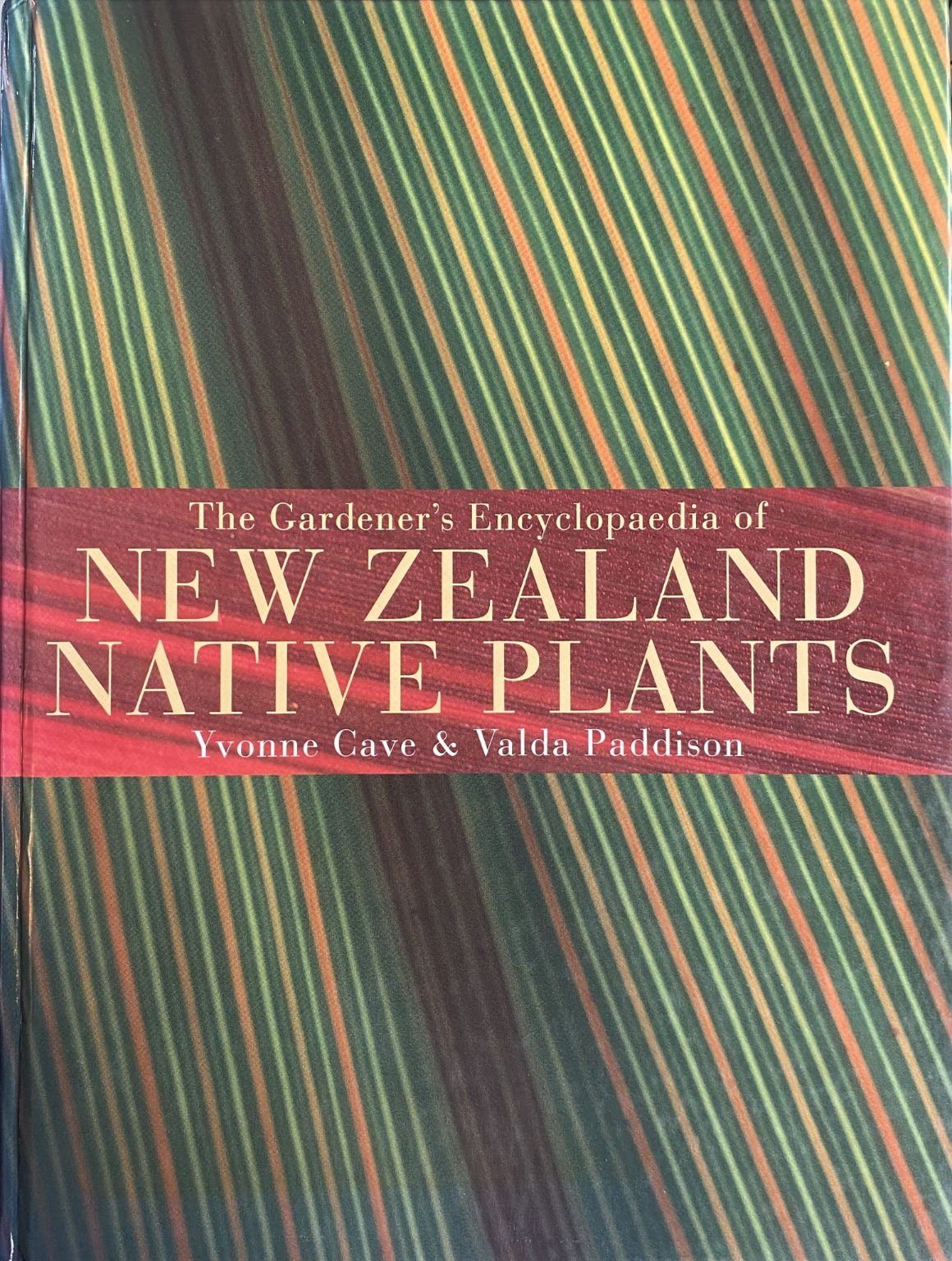 THE GARDNER'S ENCYCLOPAEDIA OF NEW ZEALAND NATIVE PLANTS