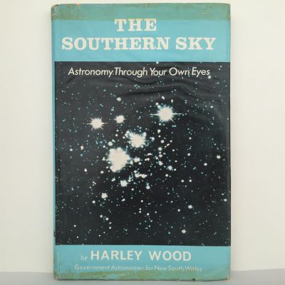 The Southern Sky : Astronomy Through Your Own Eyes