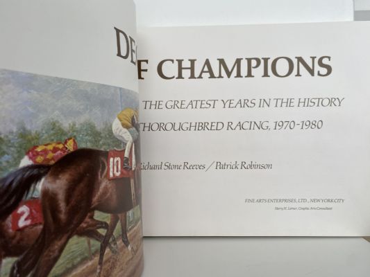 DECADE OF CHAMPIONS: The Greatest Years In The History of Thoroughbred Racing 1970-1980