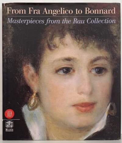 FROM FRA ANGELICO TO BONNARD: Masterpieces From The Rau Collection