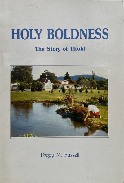 HOLY BOLDNESS: The Story Of Titoki 