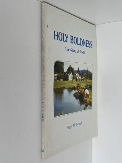 HOLY BOLDNESS: The Story Of Titoki