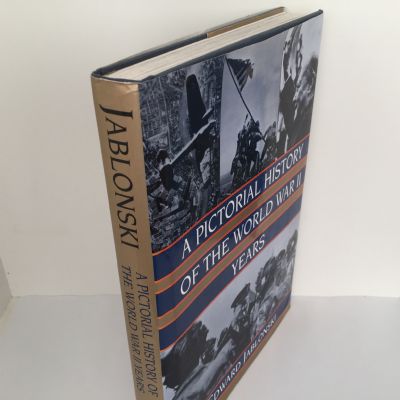 A Pictorial History Of The World War II Years