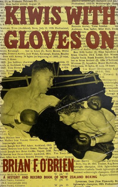 KIWIS WITH GLOVES ON: A History and Record book of New Zealand Boxing