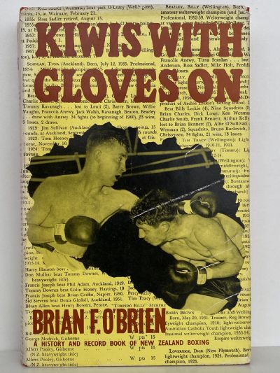 KIWIS WITH GLOVES ON: A History and Record book of New Zealand Boxing
